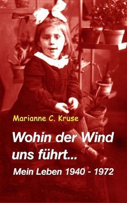 Wohin der Wind uns führt von Kruse,  Marianne C