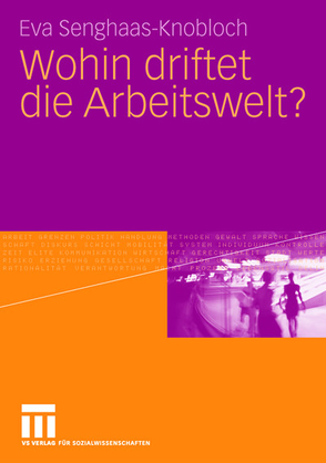 Wohin driftet die Arbeitswelt? von Senghaas-Knobloch,  Eva