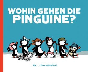 Wohin gehen die Pinguine? von Mic