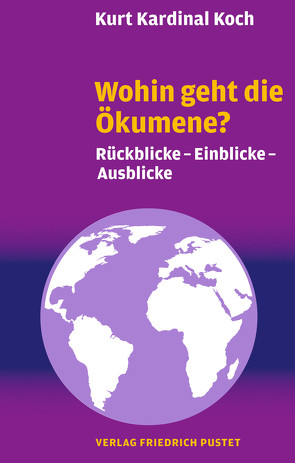 Wohin geht die Ökumene? von Koch,  Kurt Kardinal