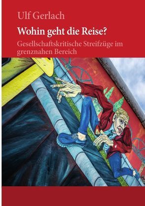 Wohin geht die Reise? von Gerlach,  Ulf