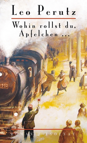 Wohin rollst du, Äpfelchen … von Müller,  Hans-Harald, Perutz,  Leo