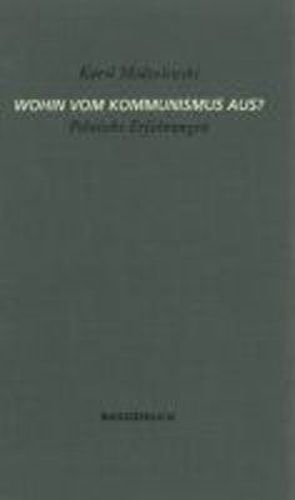 Wohin vom Kommunismus aus? von Kühn,  Hartmut, Modzelewski,  Karol