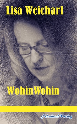 WohinWohin von Weichart,  Lisa