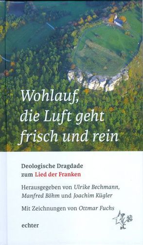 „Wohlauf, die Luft geht frisch und rein“ von Bechmann,  Ulrike, Böhm,  Manfred, Fuchs,  Ottmar, Kügler,  Joachim