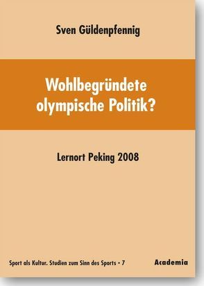 Wohlbegründete olympische Politik? von Güldenpfennig,  Sven