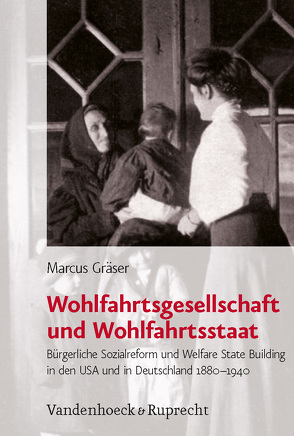 Wohlfahrtsgesellschaft und Wohlfahrtsstaat von Gräser,  Marcus