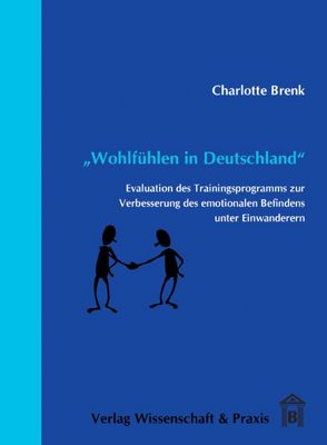 „Wohlfühlen in Deutschland“. von Brenk,  Charlotte