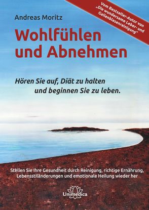 Wohlfühlen und Abnehmen von Moritz,  Andreas