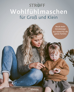 Wohlfühlmaschen für Groß und Klein von Karn,  Leonie, Kristjánsdóttir,  Sjöfn