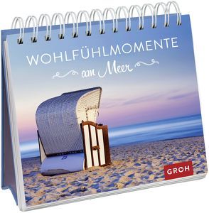 Wohlfühlmomente am Meer von Groh,  Joachim