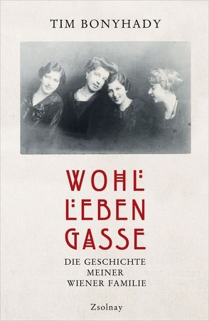 Wohllebengasse von Bonyhady,  Tim, Hilzensauer,  Brigitte