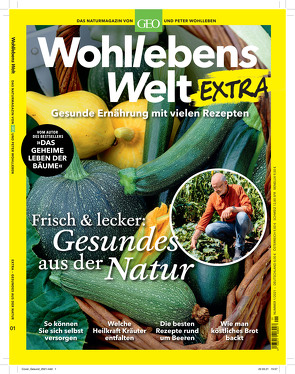 Wohllebens Welt Sonderheft 1/2021 – Gesundes aus der Natur von Wohlleben,  Peter