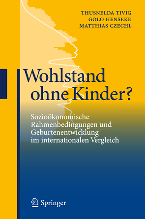 Wohlstand ohne Kinder? von Czechl,  Matthias, Henseke,  Golo, Tivig,  Thusnelda