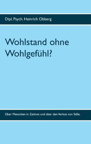 Wohlstand ohne Wohlgefühl? von Obberg,  Heinrich