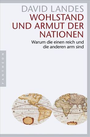 Wohlstand und Armut der Nationen von Enderwitz,  Ulrich, Landes,  David, Noll,  Monika, Schubert,  Rolf