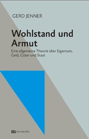 Wohlstand und Armut von Jenner,  Gero