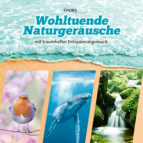 Wohltuende Naturgeräusche von Thors