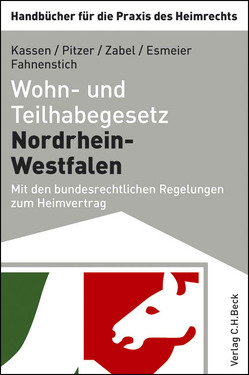 Wohn- und Teilhabegesetz Nordrhein-Westfalen von Esmeier,  Hans-Jörg, Fahnenstich,  Jürgen, Kassen,  Dirk, Pitzer,  Peter, Zabel,  Marc