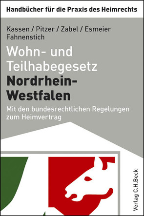 Wohn- und Teilhabegesetz Nordrhein-Westfalen von Esmeier,  Hans-Jörg, Fahnenstich,  Jürgen, Kassen,  Dirk, Pitzer,  Peter, Zabel,  Marc