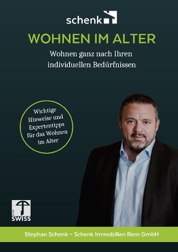 Wohnen im Alter von Immobilien,  Schenk, Schenk,  Stephan