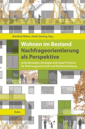 Wohnen im Bestand: Nachfrageorientierung als Perspektive von Röber,  Manfred, Sinning,  Heidi