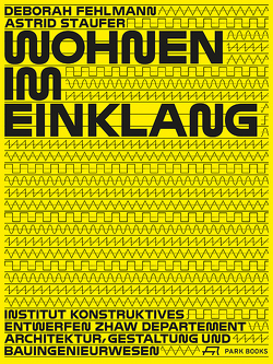 Wohnen im Einklang von Fehlmann,  Deborah, IKE Institut Konstruktives Entwerfen, Staufer,  Astrid, ZHAW Departement Architektur