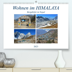 Wohnen im HIMALAYA, Bergdörfer in Nepal (Premium, hochwertiger DIN A2 Wandkalender 2023, Kunstdruck in Hochglanz) von Senff,  Ulrich