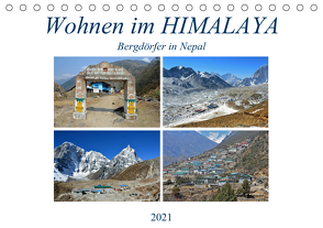 Wohnen im HIMALAYA, Bergdörfer in Nepal (Tischkalender 2021 DIN A5 quer) von Senff,  Ulrich