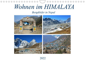 Wohnen im HIMALAYA, Bergdörfer in Nepal (Wandkalender 2022 DIN A4 quer) von Senff,  Ulrich