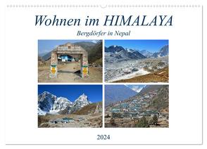 Wohnen im HIMALAYA, Bergdörfer in Nepal (Wandkalender 2024 DIN A2 quer), CALVENDO Monatskalender von Senff,  Ulrich