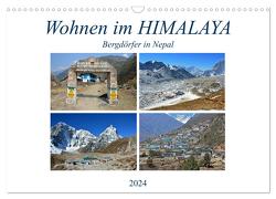 Wohnen im HIMALAYA, Bergdörfer in Nepal (Wandkalender 2024 DIN A3 quer), CALVENDO Monatskalender von Senff,  Ulrich