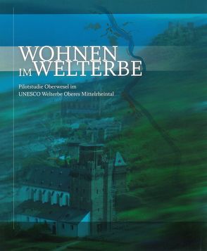 Wohnen im Welterbe von Hädler,  Emil, Schack,  Britta, Spies,  Michael, Stephan,  Regina