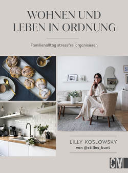 Wohnen und Leben in Ordnung von Koslowsky,  Lilly