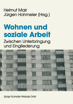 Wohnen und soziale Arbeit von Mair,  Helmut