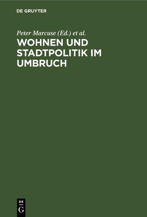 Wohnen und Stadtpolitik im Umbruch von Marcuse,  Peter, Staufenbiel,  Fred