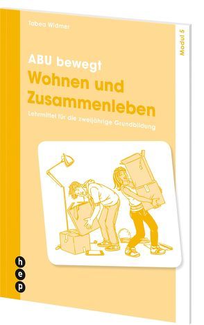 ABU bewegt – Wohnen und Zusammenleben | Modul 5 von Widmer,  Tabea