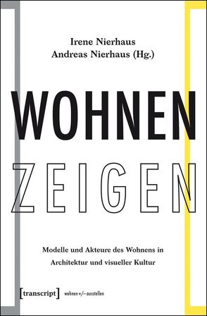 Wohnen Zeigen von Nierhaus,  Andreas, Nierhaus,  Irene