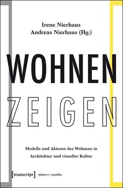 Wohnen Zeigen von Nierhaus,  Andreas, Nierhaus,  Irene