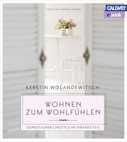 Wohnen zum Wohlfühlen – eBook von Tauber,  Andreas, Wolandewitsch,  Kerstin