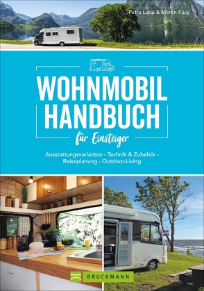 Wohnmobil Handbuch für Einsteiger von Klug,  Martin, Lupp,  Petra