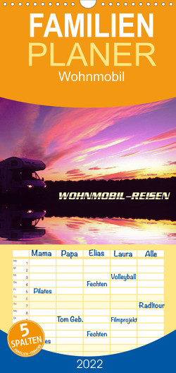 Familienplaner Wohnmobil-Reisen (Wandkalender 2022 , 21 cm x 45 cm, hoch) von u. Elisabeth Pauli,  Arthur