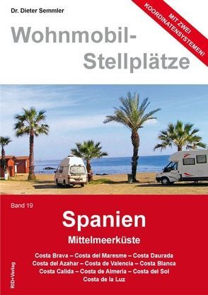 Wohnmobil Stellplatzführer Spanien Band 19 von Barbara Semmler,  Dieter Semmler,  Barbara Semmler, , Dr. Semmler