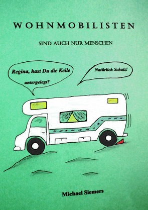 Wohnmobilisten von Siemers,  Michael
