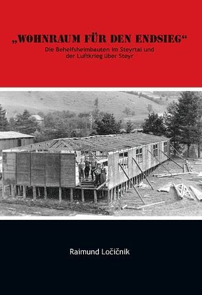 „Wohnraum für den Endsieg“ von Locicnik,  Raimund