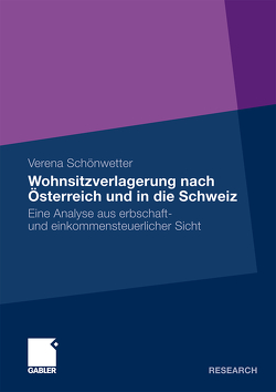 Wohnsitzverlagerung nach Österreich und in die Schweiz von Schönwetter,  Verena