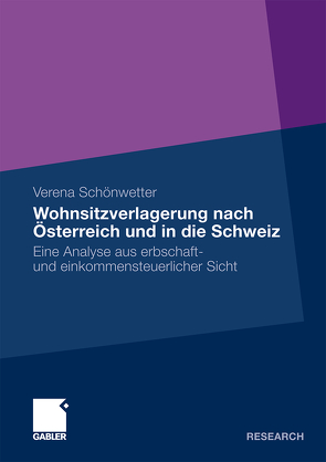 Wohnsitzverlagerung nach Österreich und in die Schweiz von Schönwetter,  Verena