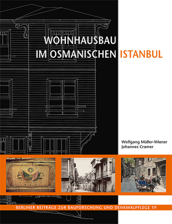 Wohnhausbau im osmanischen Istanbul von Cramer,  Johannes, Müller-Wiener,  Wolfgang, Sack,  Dorothee