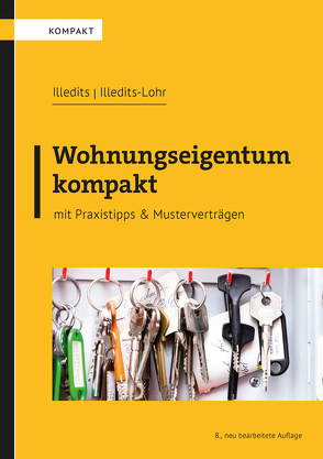 Wohnungseigentum kompakt von Illedits,  Alexander, Illedits-Lohr,  Karin