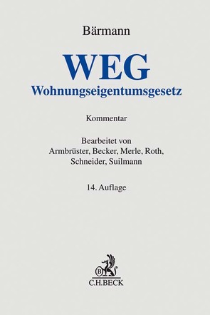 WEG von Armbrüster,  Christian, Bärmann,  Johannes, Becker,  Matthias, Goebel,  Alfred, Merle,  Werner, Roth,  Gerald, Schneider,  Wolfgang, Suilmann,  Martin